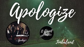 Timbaland  Apologize lyrics ft OneRepublic [upl. by Mellar]