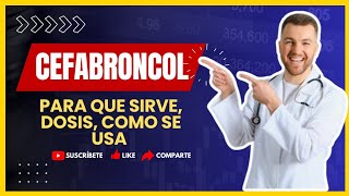 🔴 ¡Descubre CEFABRONCOL Qué es y Para Qué Sirve Cefabroncol Dosis y Cómo se Toma [upl. by Ahsille]