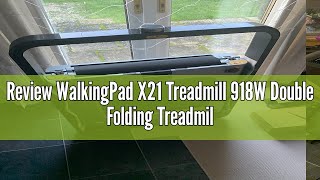 Review WalkingPad X21 Treadmill 918W Double Folding Treadmill for Home 112kmh with App Control amp [upl. by Tien]