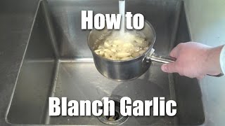 How To Blanch Garlic [upl. by Einneb]