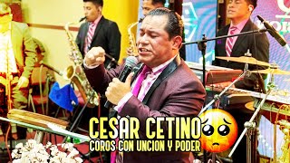 🔥 CESAR CETINO  Dios te sacó de lo mas Vil y Despreciado [upl. by Darej462]