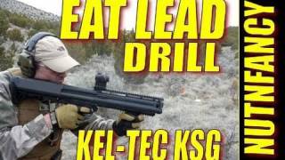 1 of 4 KelTec KSG Shotgun First Shots quotEat Leadquot by Nutnfancy [upl. by Rahman]