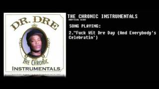 DrDreThe Chronic Instrumentals 2 Fuck Wit Dre Day And Everybodys Celebratin [upl. by Rennob]