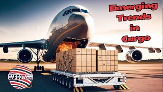 Emerging Trends in Cargo  Cargo Middle East News cargotvnews cargo logistics middleeastnews [upl. by Synned]