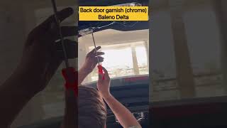 Back door garnish chrome for Baleno Delta nexa marutisuzuki baleno [upl. by Ytiak]