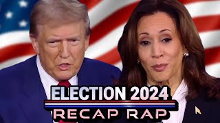 Election 2024 Recap Rap Trump vs Harris [upl. by Dalohcin861]