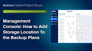 Acronis Cyber Protect Cloud Product Demo How to Add Storage Location To the Backup Plans [upl. by Benita818]