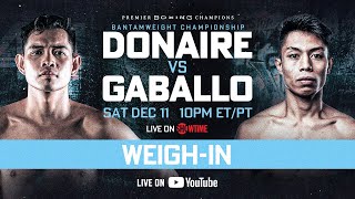 Donaire vs Gaballo OFFICIAL WEIGHIN  Watch Live [upl. by Siradal]