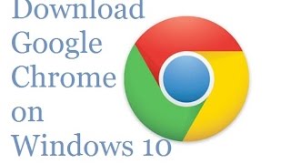 How to Download Google Chrome on Windows 10 [upl. by Phalan914]