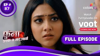 Fanaa  Ishq Mein Marjawan  फना  इश्क में मरजावां  Episode 87  31 May 2022 [upl. by Rossuck433]