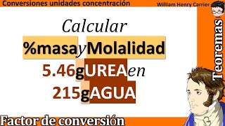 Calcular 𝐦𝐨𝐥𝐚𝐥𝐢𝐝𝐚𝐝   𝐞𝐧 𝐦𝐚𝐬𝐚  de 546 g NH₂₂CO en 215 g de agua [upl. by Silas]