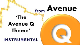 The Avenue Q Theme from Avenue Q Instrumental [upl. by Gretna]