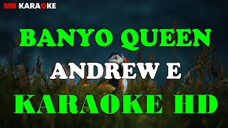 BANYO QUEEN  ANDREW E  HD KARAOKE [upl. by Enilesor]