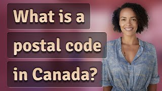 What is a postal code in Canada [upl. by Pavlov]