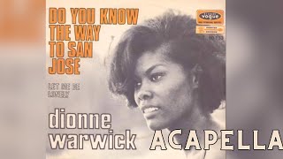 Dionne Warwick  Do You Know the Way to San Jose Acapella 78bpm C Major [upl. by Annas]