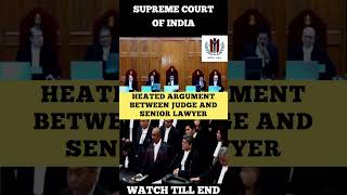 Heated Argument between Judge and Senior Lawyer judge lawyer supremecourtofindia shortvideo [upl. by Yllom]