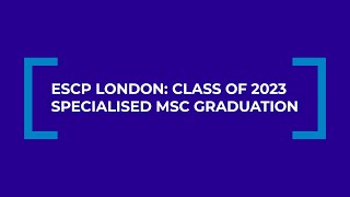 ESCP Class of 2023 MSc Graduation Ceremony in London [upl. by Jepum518]