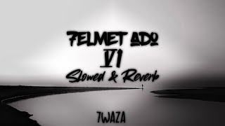 ElGrandeToto  7elmet Ado 6  Slowed amp Reverb  BY 7WAZA [upl. by Einhapets33]