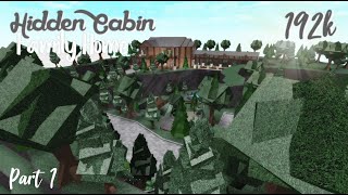 ROBLOX  Welcome To Bloxburg 192k Hidden Cabin Family Home Pt1  Speedbuild [upl. by Terryl]