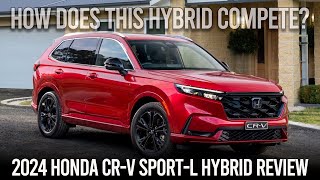 2024 Honda CRV SportL Hybrid Review [upl. by Iroj]