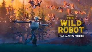 The Wild Robot  feat Maren Morris [upl. by Aiynat]