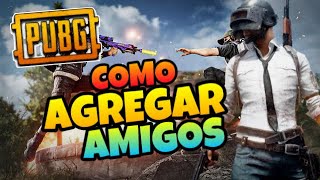 👉 Como AGREGAR AMIGOS en PUBG 🔥 [upl. by Rimhsak398]