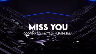 Coopex Tommy Tran amp Levis Della  Miss You [upl. by Harbison]