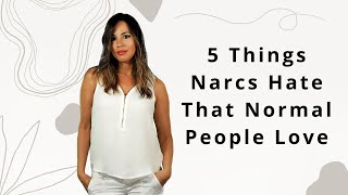 5 Things Narcissists Hate That Normal People Love [upl. by Almap]