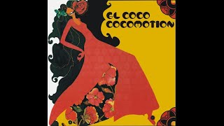 El CocoCocomotion Pt 1 amp Pt 2Extended Mix [upl. by Racklin]