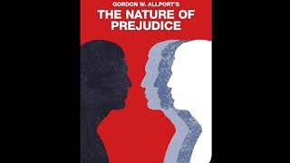 quotThe Nature of Prejudicequot by Gordon Allport A Brief Review [upl. by Wilson]