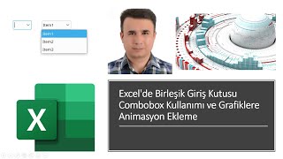 Excelde Birleşik Giriş Kutusu Combobox Kullanımı ve Grafiklere Animasyon Ekleme excel [upl. by Coppock]