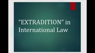 Extradition in International Law  Extradition in Public International Law explained in Hindi [upl. by Latoniah]