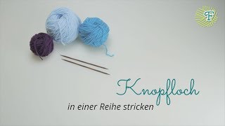 Knopfloch in einer Reihe gestrickt [upl. by Haseefan383]