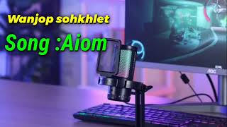 SAW AIOM KI POR BY WANJOP SOHKHLET KHASI SONG [upl. by Elon]