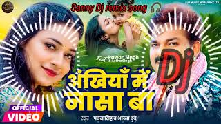 Pawan Singh ke gana bhojpuri अखियां में नासा बा video song viralvideo love [upl. by Niaz]