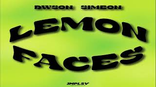 Dwson  Lemon faces featuring Simeon [upl. by Emlin]