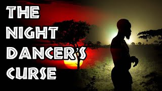 Legends of Africa  The Night Dancers Curse [upl. by Nitsyrk]