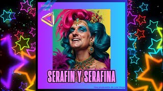 Nueva Colaboración Serafín y Serafina [upl. by Pearla]