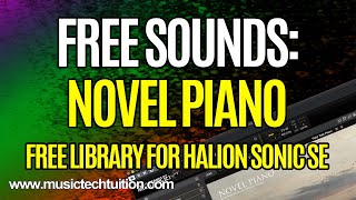 Novel Piano  FREE Piano Sound Library for Halion Sonic  Sonic SE [upl. by Eenafit]