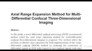 Axial Range Expansion Method for Multi Differential Confocal Three Dimensional Imaging [upl. by Attah]