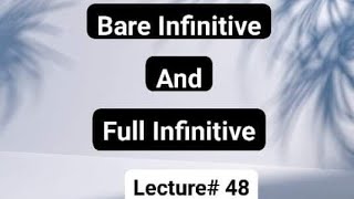 Full Infinitive and Bare Infinitive [upl. by Ivetts295]