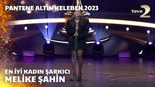 Pantene Altın Kelebek 2023 En İyi Kadın Şarkıcı – Melike Şahin [upl. by Bittencourt]