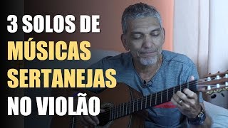 Aprenda Tocar 3 Solos de Músicas Sertanejas no Violão Para Iniciantes  Aula de Violão [upl. by Holton]