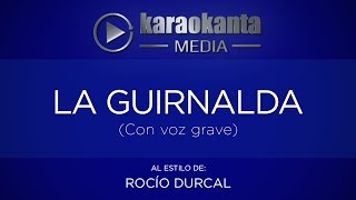 Karaokanta  Rocío Dúrcal  La guirnalda   Voz Grave [upl. by Sakhuja]