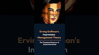 Impression Management Theory By Erving Goffman sociologylearners1835 [upl. by Annaes]