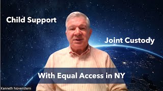 Child Support and Joint Custody with Equal Access in NY [upl. by Neelsaj913]