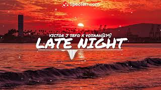 LATE NIGHT  VICTOR J SEFO X ETU VOSAAH679🕊️ REMIX [upl. by Anema]