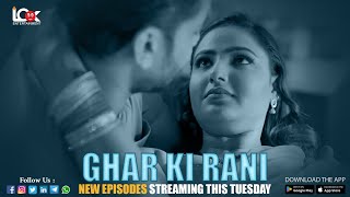 GHAR KI RANI  Trailer  New Episodes Streaming This Tuesday  Look Entertainment  Download Now [upl. by Chelsie]