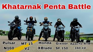 New PulsarN160 vs Yamaha MT 15 V2 vs Honda XBlade vs Gixxer SF 150 vs Apache RTR 160 4V  Drag Race [upl. by Atiekahs]