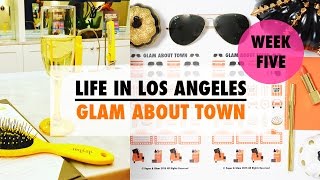 Life in Los Angeles Week 5  Glam About Town [upl. by Arnuad]